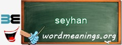 WordMeaning blackboard for seyhan